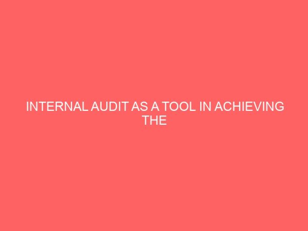 internal audit as a tool in achieving the organisational objectives 59461