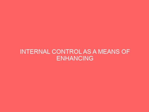 internal control as a means of enhancing profitability in a manufacturing company 60225