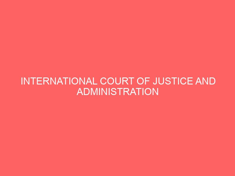 AND　OF　RESOLUTION　OF　COURT　ADMINISTRATION　JUSTICE　INTERNATIONAL　CONFLICT
