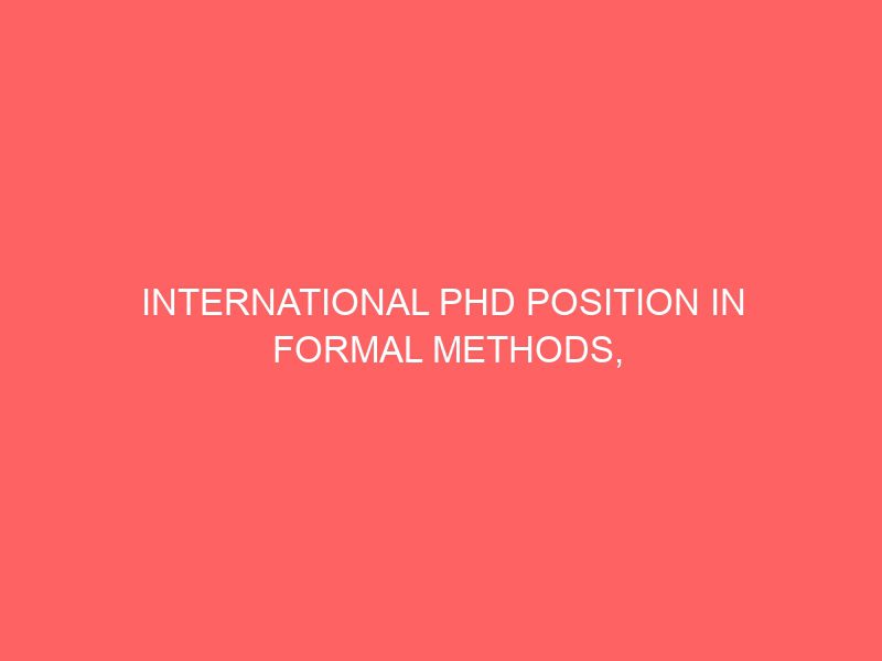 international phd position in formal methods sweden 51236