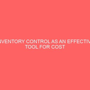 inventory control as an effective tool for cost control in an organisation 57918