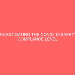 investigating the covid 19 safety complance level in secondary schools 65387