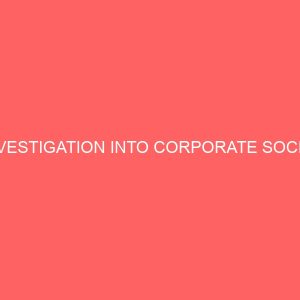 investigation into corporate social responsibility strategies for oil and gas companies in nigeria 84008