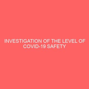 investigation of the level of covid 19 safety compliance among smes in nigeria 65450