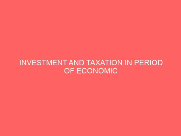 investment and taxation in period of economic crisis 78590