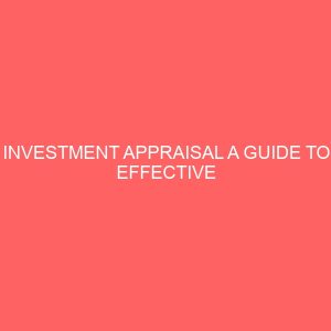 investment appraisal a guide to effective managerial decision 60985