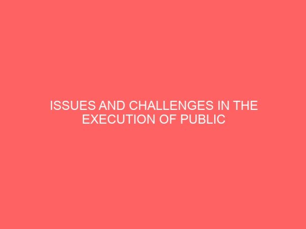 issues and challenges in the execution of public sector housing projects in nigeria 2 64337