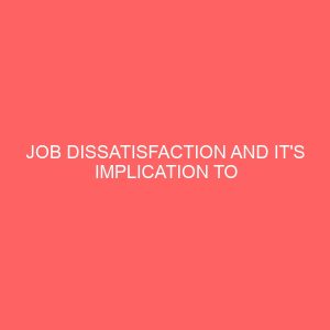 job dissatisfaction and its implication to career secretaries in federal establishments 65311