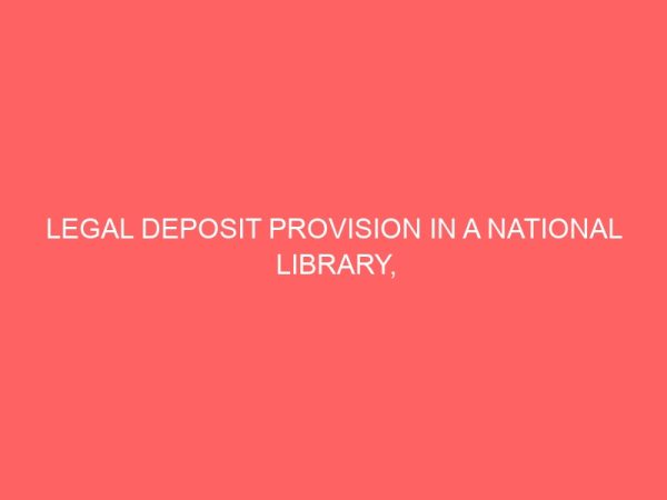 legal deposit provision in a national library public libraries law and bibliographic control in nigeria 44163