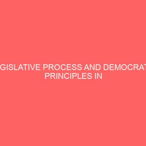 legislative process and democratic principles in nigeria politics 2 80839