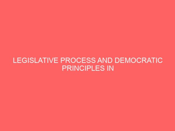 legislative process and democratic principles in nigeria politics 80059