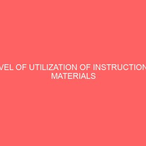 level of utilization of instructional materials for effective teaching of business studies in junior secondary schools 46804