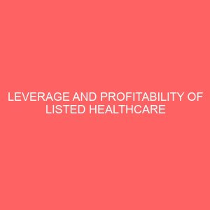leverage and profitability of listed healthcare firms in nigeria 59462