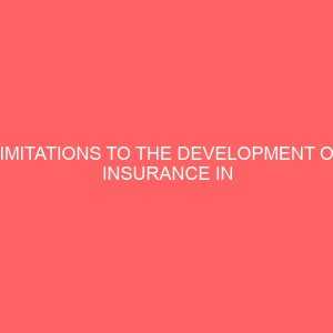 limitations to the development of insurance in nigeria a study of national insurance corporation of nigeria nicon 2 80825