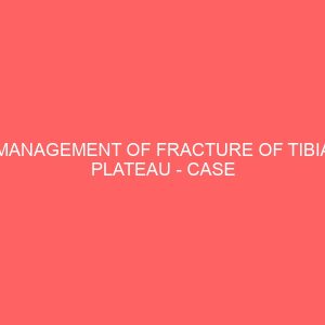 management of fracture of tibia plateau case study of university of ibadan teaching hospital 84299