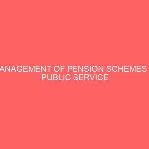 management of pension schemes in public service 62516