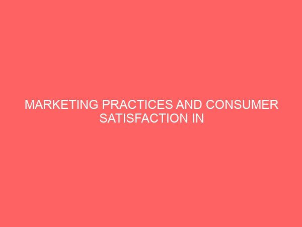 marketing practices and consumer satisfaction in hospitality industry 63706