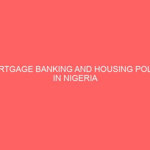 mortgage banking and housing policy in nigeria 58701