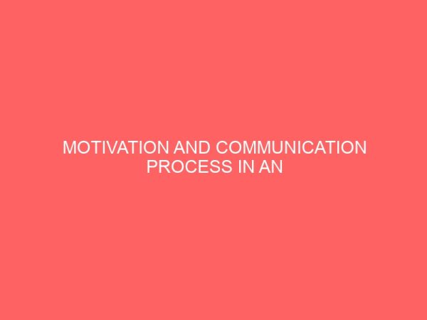 motivation and communication process in an organization 62418