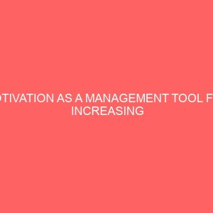 motivation as a management tool for increasing the productivity of workers 2 84041