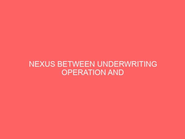 nexus between underwriting operation and financial performance of non life insurance companies in nigeria 2 80648