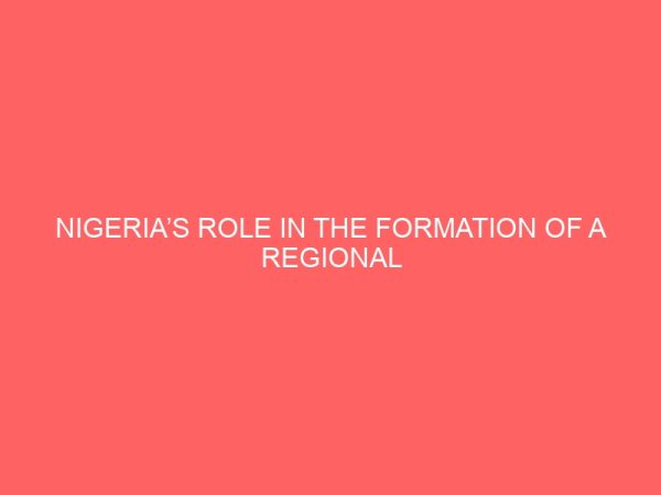 nigerias role in the formation of a regional organization 80994