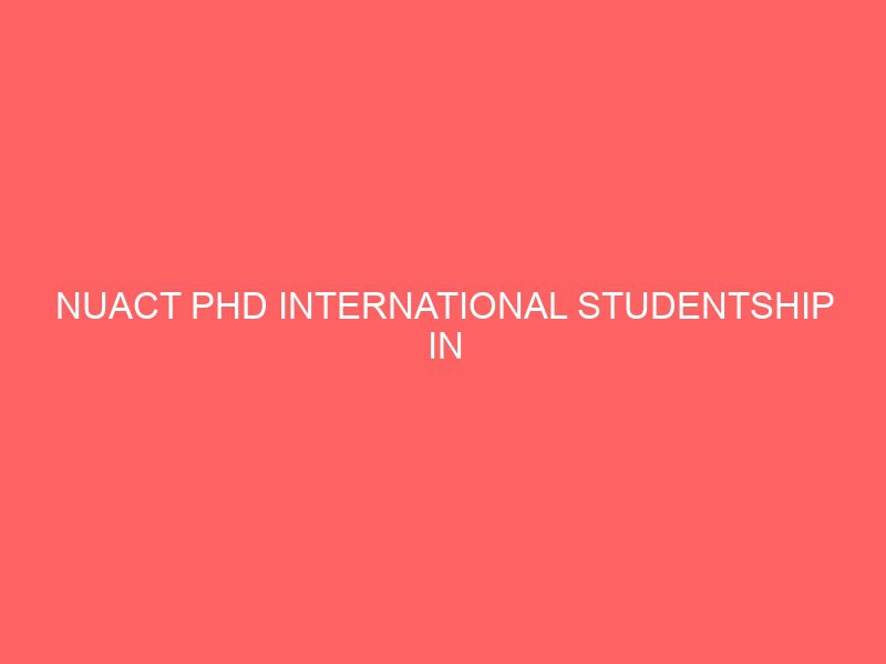 nuact phd international studentship in archaeology resilience in a fragile environment uk 50287