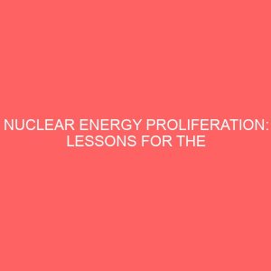 nuclear energy proliferation lessons for the third world nations 1945 2006 81031