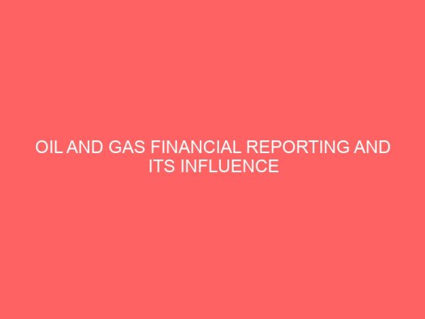 oil and gas financial reporting and its influence in profitability 65838