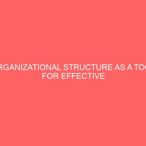 organizational structure as a tool for effective management 56034