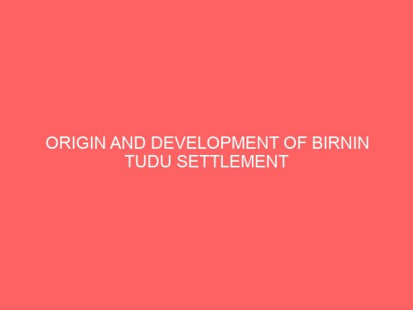 origin and development of birnin tudu settlement 80952