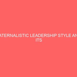 paternalistic leadership style and its implication on workplace relationship 83570