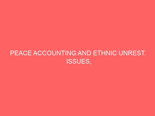 peace accounting and ethnic unrest issues problems and prospects 61738