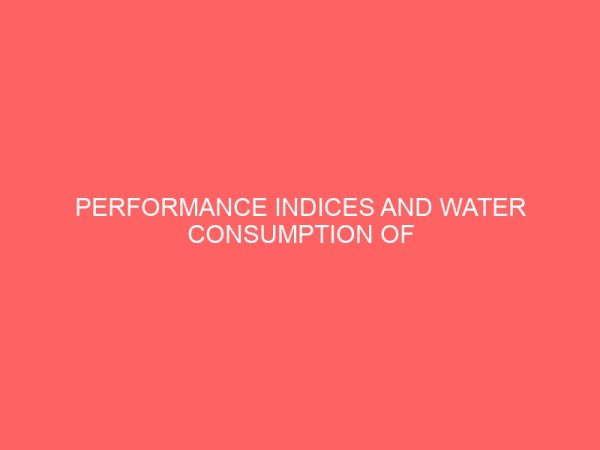 performance indices and water consumption of tortoise kinixyx erosa schweigger 1812 fed boiled unripe plantain under different watering regime in captivity 78717