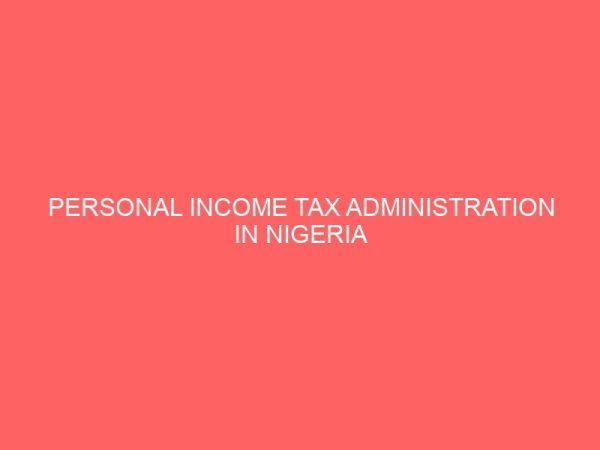 personal income tax administration in nigeria 59472