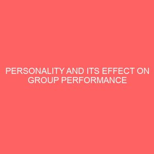 personality and its effect on group performance 83697