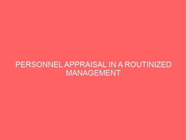 personnel appraisal in a routinized management system in a university 83968