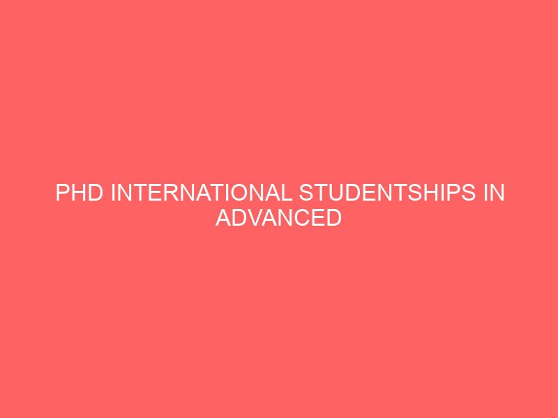 phd international studentships in advanced ceramics discovery for aerospace propulsion uk 54747