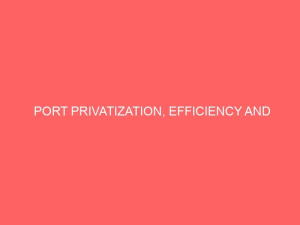port privatization efficiency and competitiveness in lagos nigeria 78627