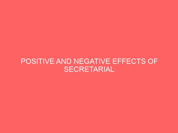 positive and negative effects of secretarial practice in the banking sector 62141
