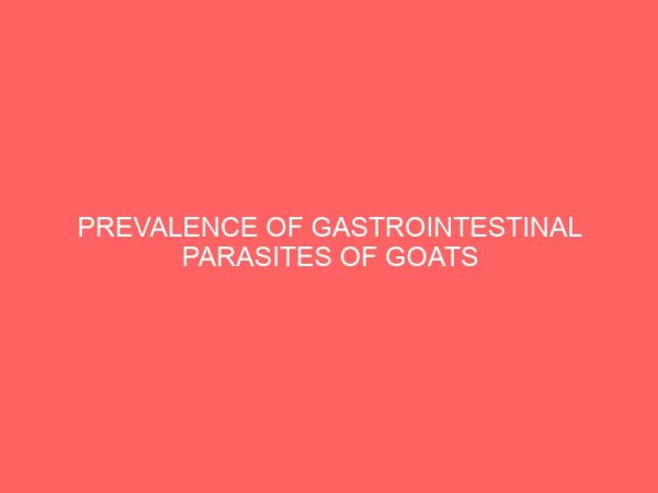 prevalence of gastrointestinal parasites of goats in the farm project 78729