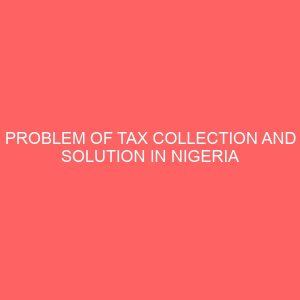 problem of tax collection and solution in nigeria 57699