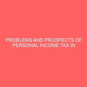 problems and prospects of personal income tax in nigeria 57790