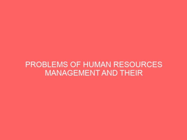 problems of human resources management and their impact in organizational performance 83837