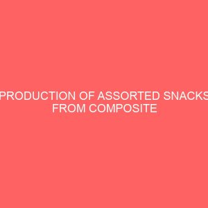 production of assorted snacks from composite flour with special references to sweet potato 45192
