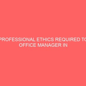 professional ethics required to office manager in a changing office environment 62240
