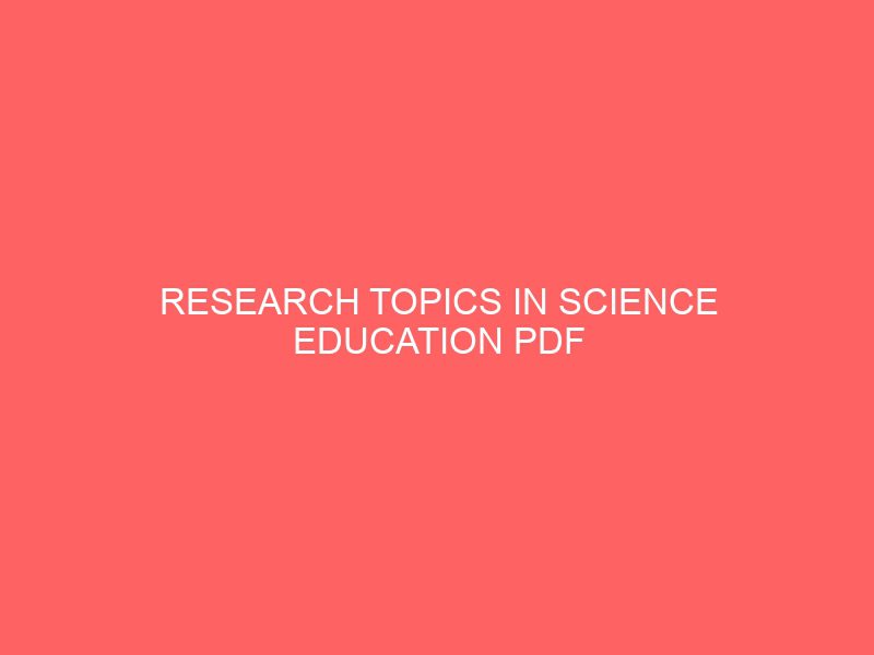 research topics in science education pdf 69462