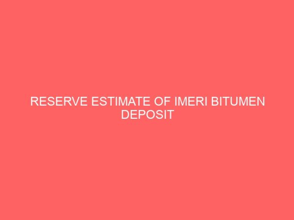 reserve estimate of imeri bitumen deposit 81503