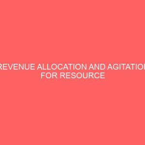 revenue allocation and agitation for resource control 58850