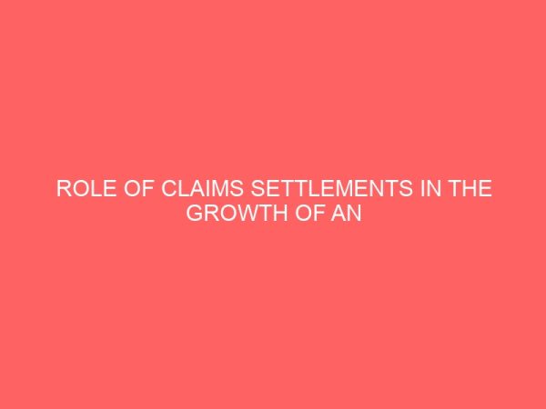 role of claims settlements in the growth of an insurance company 79932